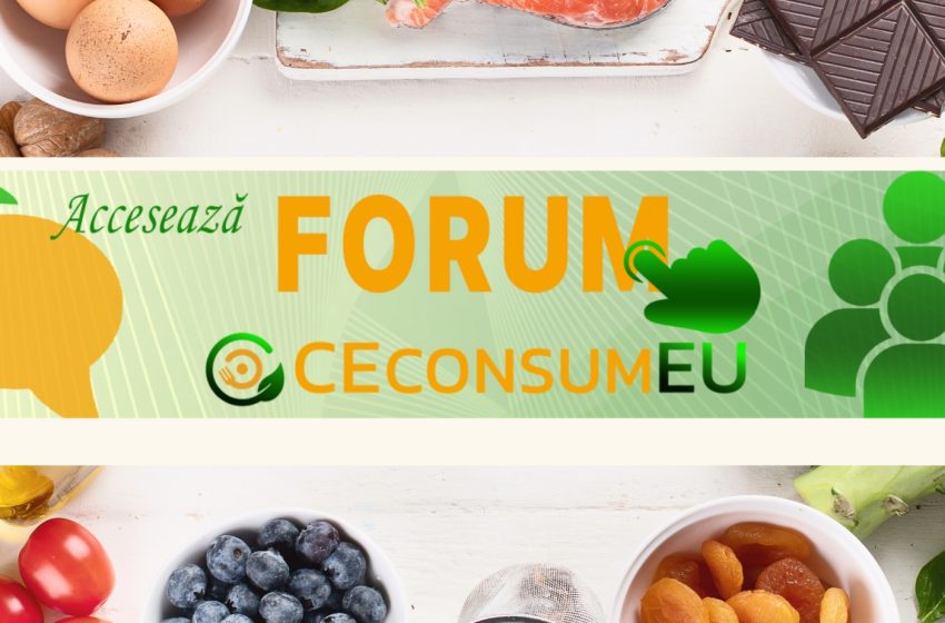  Ai întrebări cu privire la produsele alimentare pe care le consumi ? Noi îți răspundem pe Forumul Platformei CE CONSUM EU