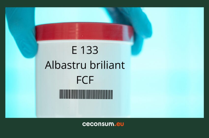  E 133 sau Albastru briliant FCF și riscurile pentru sănătate